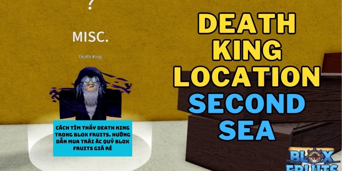 Cách tìm thấy Death King trong Blox Fruits. Hướng dẫn mua Trái Ác Quỷ